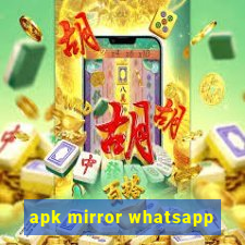 apk mirror whatsapp